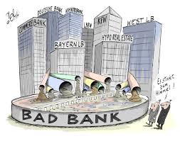 BAD BANK